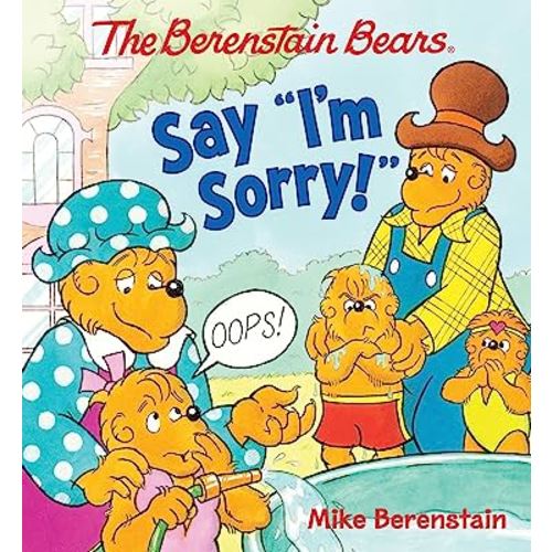 The Berenstain Bears Say "I'm Sorry!"