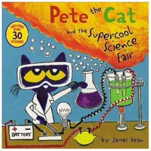 Pete The Cat And The Supercool Science Fair - By James Dean & Kimberly Dean (paperback)