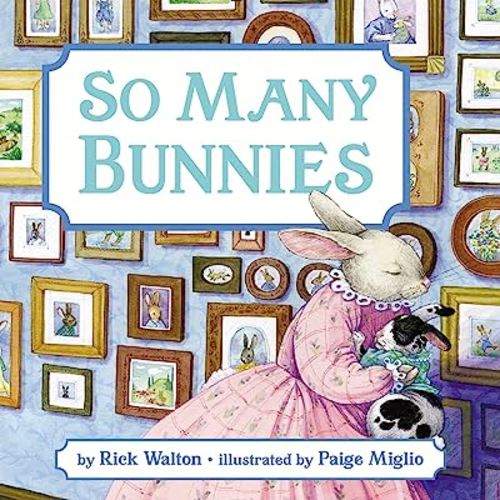 So Many Bunnies Board Book: A Bedtime ABC and Counting Book: An Easter And Springtime Book For Kids