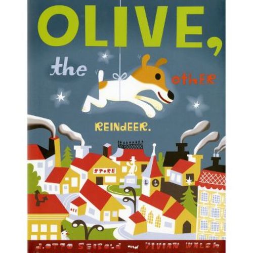 Olive, the Other Reindeer - (J.Otto Seibold) by J Otto Seibold (Hardcover)
