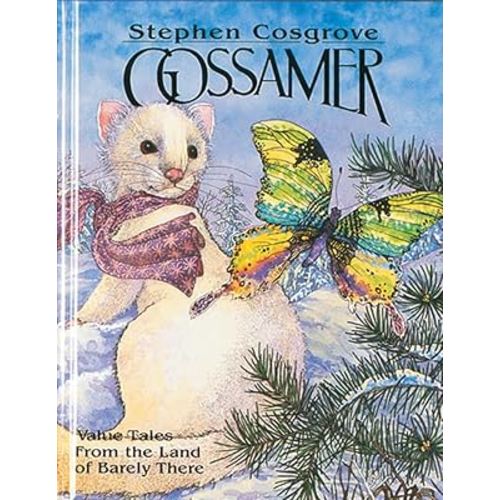 Gossamer (Stephen Cosgrove's Value Tales Series)