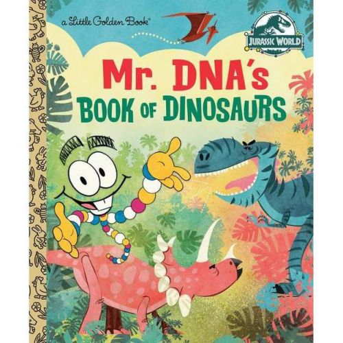 Mr. Dna's Book Of Dinosaurs (jurassic World) - (little Golden Book) By Arie Kaplan (hardcover)