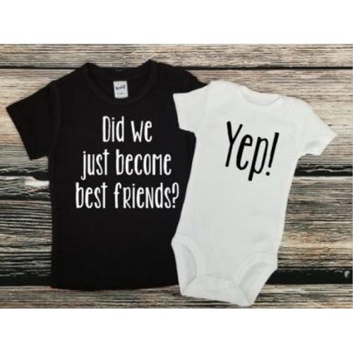 Did we Just Become best Friends? Yep!, Sibling Shirts, Best Friends Shirt set