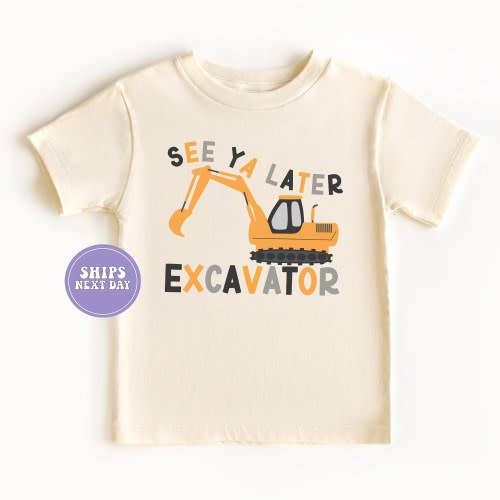 Excavator Shirt See Ya Later Excavator Shirt Construction Toddler Shirt Excavator Lover Shirt Little Boy Shirt Excavator Toddler Tee RTR481