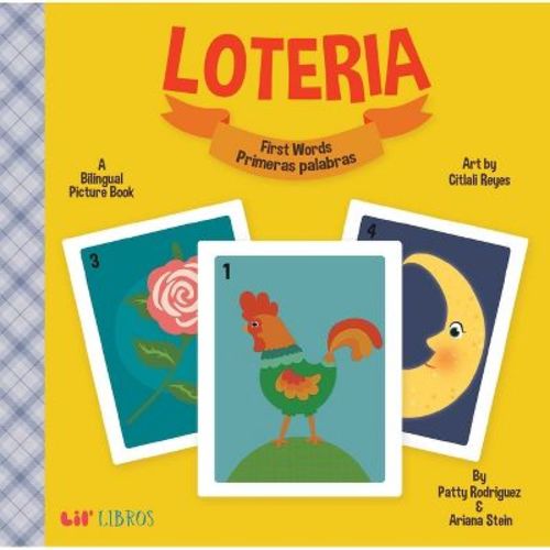 Loteria/Lottery: First Words/Primeras Palabras Bilingual Board Book by Patty Rodriguez