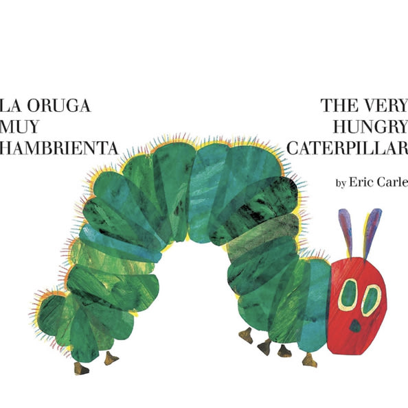 The Very Hungry Caterpillar/La Oruga Muy Hambrienta: Bilingual Board Book