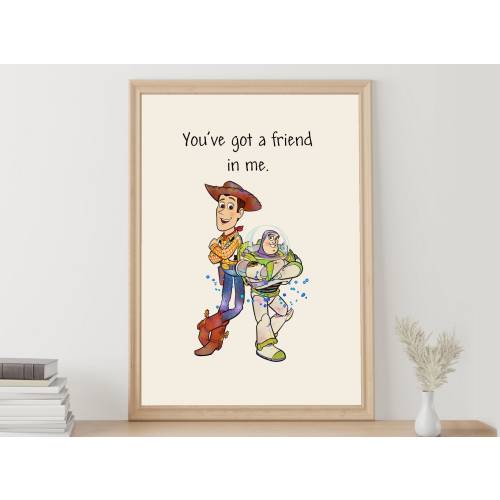 Toy Story Quote Poster You've got a friend in me....Wall Art Nursery Print Baby Room Decor 571