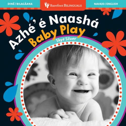 Baby Play (Bilingual Navajo & English) (Barefoot Bilinguals) | Book Bin Northbrook
