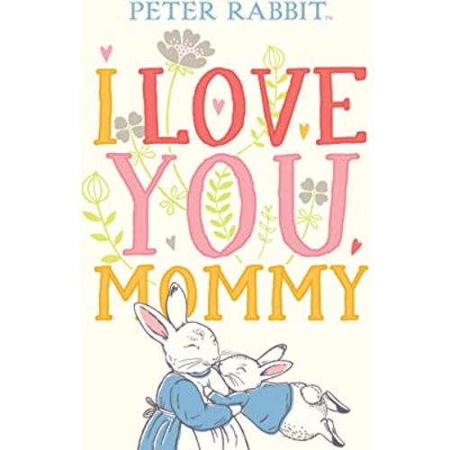 I Love You, Mommy (Peter Rabbit)