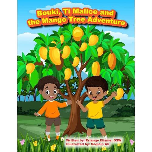 Bouki, Ti Malice and the Mango Tree Adventure Paperback – November 12, 2024
