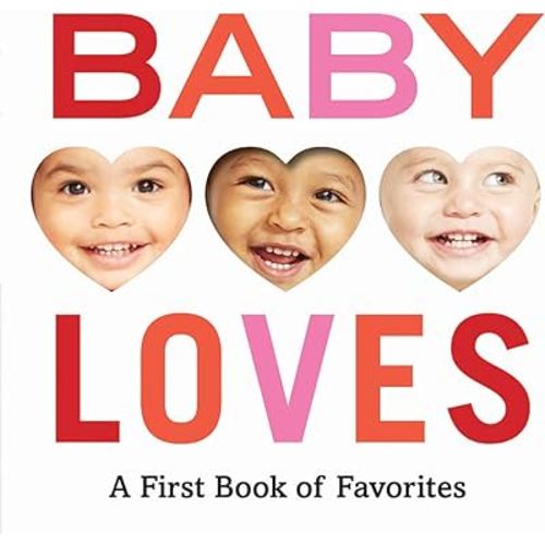 Baby Loves: A First Book of Favorites (Baby Loves Books)