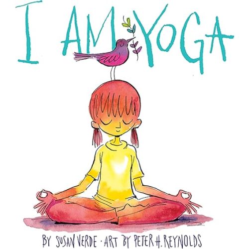 I Am Yoga (I Am Books) Hardcover – Picture Book, September 8, 2015
