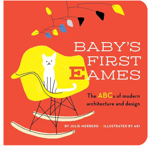 Baby's First Eames: From Art Deco to Zaha Hadid