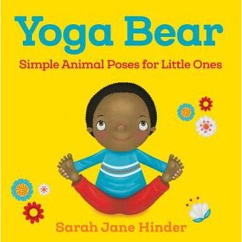 Yoga Bear: Simple Poses for Little Ones, Used Hardcover | ISBN: 9781683640752