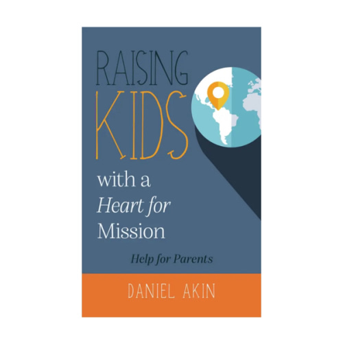 Raising Kids with a Heart for Mission (Paperback) by Daniel L Akin