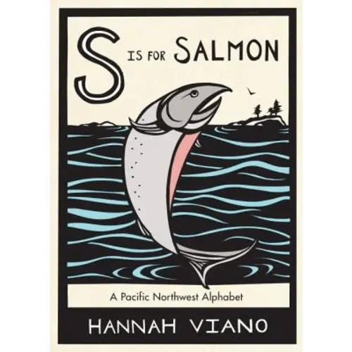 S is for Salmon: A Pacific Northwest Alphabet