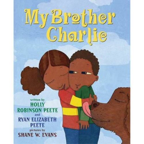 My Brother Charlie - By Holly Robinson Peete & Ryan Elizabeth Peete (hardcover)