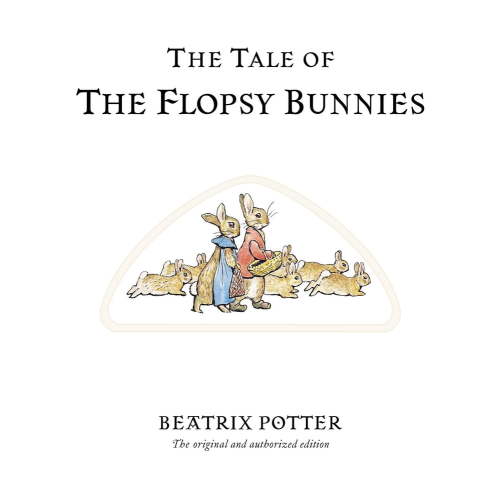 Peter Rabbit: The Tale of the Flopsy Bunnies (Series #10) (Hardcover)