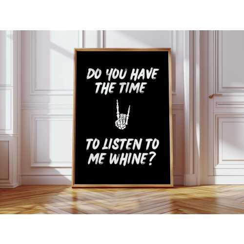 Do You Have the Time to Listen to Me Whine? Poster | Emo Pop Punk Skeleton Print | Inspired by Green Day | Alternative Wall Art