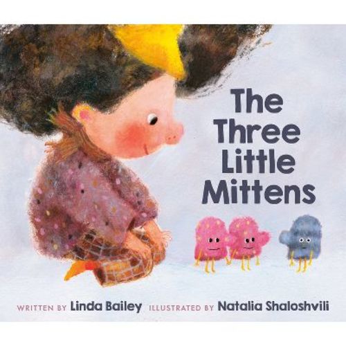 The Three Little Mittens - by Linda Bailey (Hardcover)
