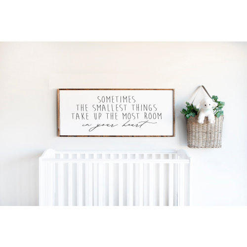 Sometimes The Smallest Things Take Up The Most Room In Your Heart Sign | Nursery | New Baby | Baby Shower Gift For Crib | Nursery Wall Decor