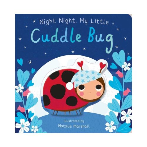 Night Night, My Little Cuddle Bug - (You're My Little) by Nicola Edwards (Board Book)