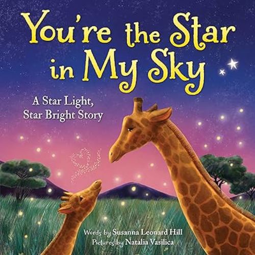 You're the Star in My Sky: A Star Light, Star Bright Nursery Rhyme (Bedtime Stories for Kids)