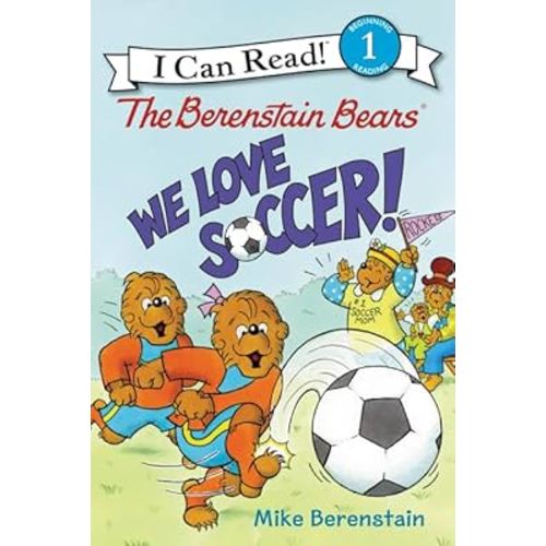 The Berenstain Bears: We Love Soccer!