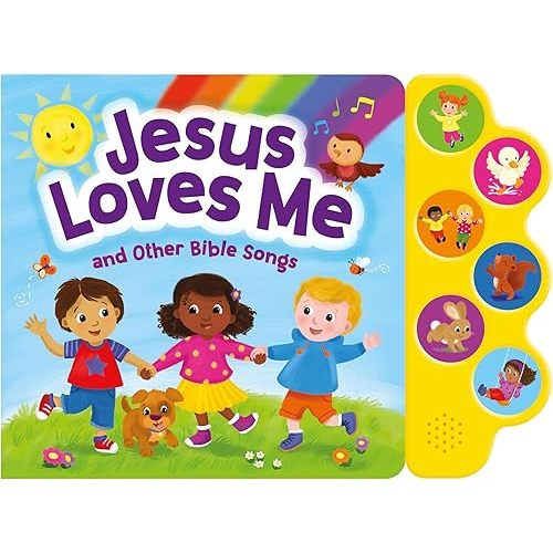 Jesus Loves Me and Other Bible Songs - Christian Children’s Books with 6 Sound Buttons for Toddlers Board book – Touch & Feel, August 1, 2023