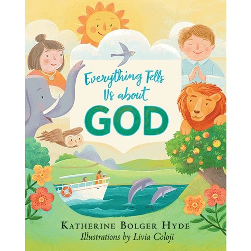 Everything Tells Us about God