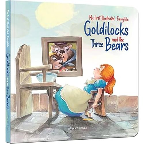 Goldilocks and The Three Bears: My First Illustrated Fairytales