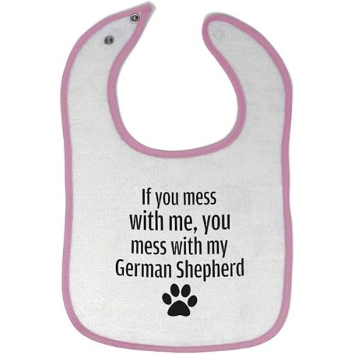 Toddler & Baby Bibs Burp Cloths Humor If You Mess with Me, My German Shepherd Paw Cotton Baby Items for Baby Girl & Boy White Soft Pink Design Only