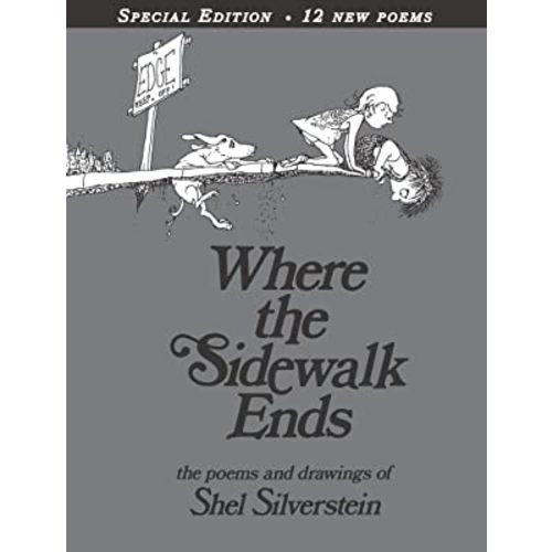 Where the Sidewalk Ends Special Edition with 12 Extra Poems: Poems and Drawings
