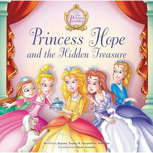Princess Hope and the Hidden Treasure (The Princess Parables) Hardcover – Picture Book, May 8, 2012