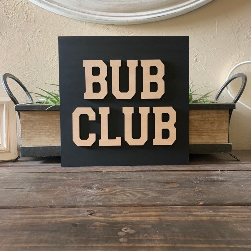 Bub Club Square 3D Wooden Sign || Boys Room Decor || Baby Shower Gift || Play Room Sign|| Boys Only Sign