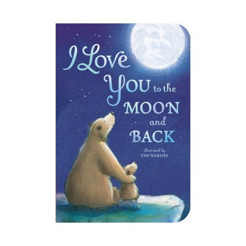 I Love You to the Moon and Back - by Amelia Hepworth