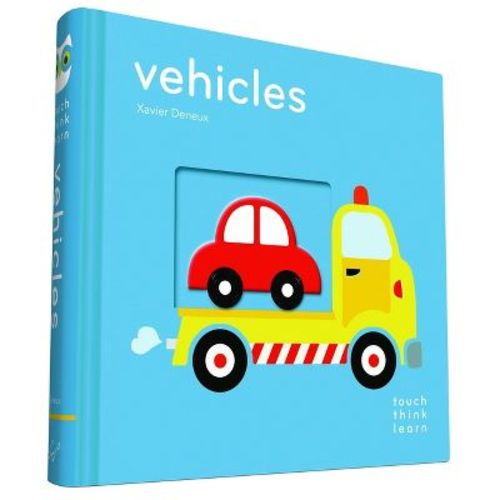Touchthinklearn: Vehicles - (Touch Think Learn) by Xavier Deneux (Board Book)