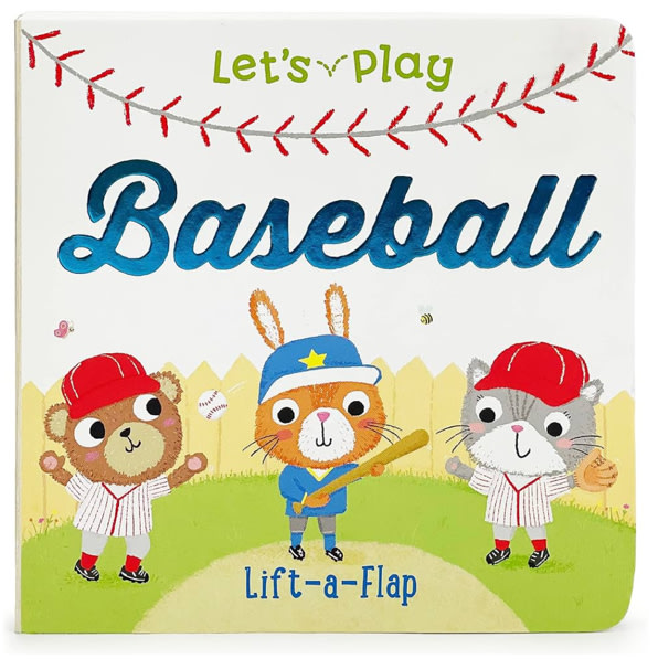 Let's Play Baseball! A Lift-a-Flap Board Book for Babies and Toddlers