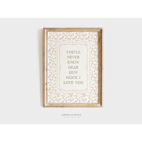 You'll Never Know Dear Nursery Wall Art, Farmhouse Girl's Room Decor Print, Pale/Sage Green Floral Poster, Vintage Cottagecore Rhyme
