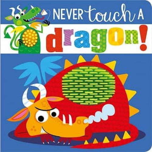 Never Touch a Dragon! (Board Book)