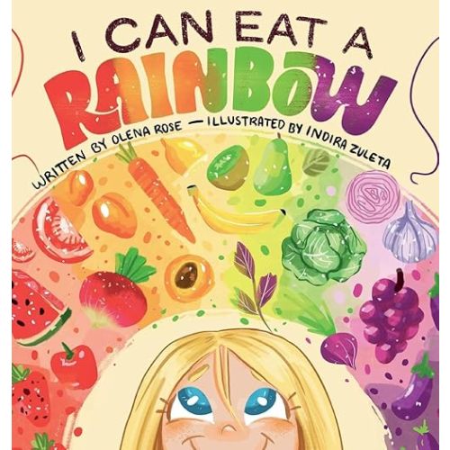 I Can Eat a Rainbow Hardcover – July 31, 2021