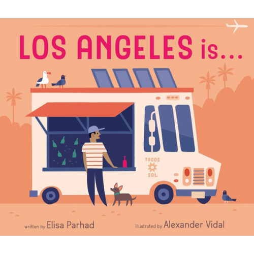 Los Angeles is . . .: A Board Book