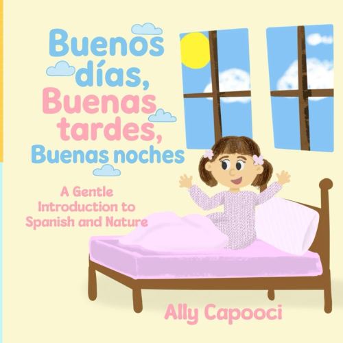 Buenos días, Buenas tardes, Buenas noches: A Gentle Introduction to Spanish and Nature