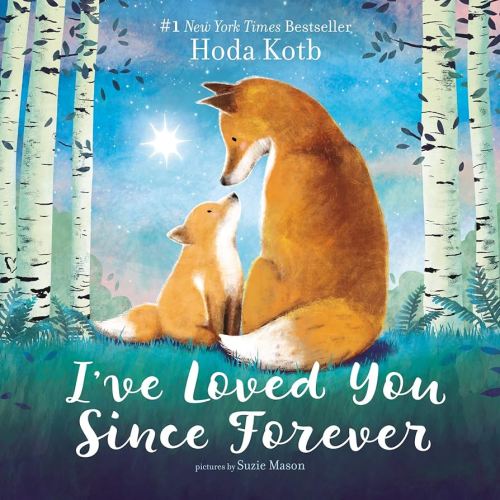 I've Loved You Since Forever Board Book