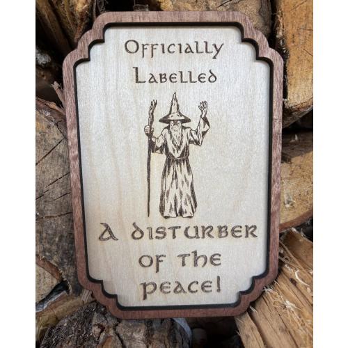 Disturber of the Peace Sign - Fantasy-Inspired Home Decor Lord of the Rings Hobbit