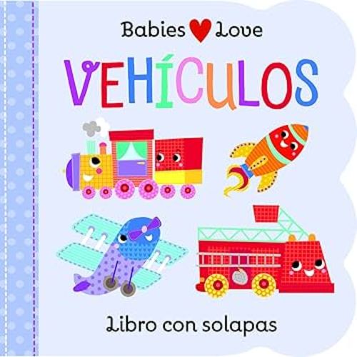Vehículos / Things That Go (Babies Love) (Spanish Edition)