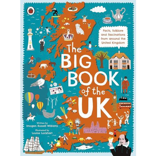 The Big Book of the UK: Facts, folklore and fascinations from around the United Kingdom