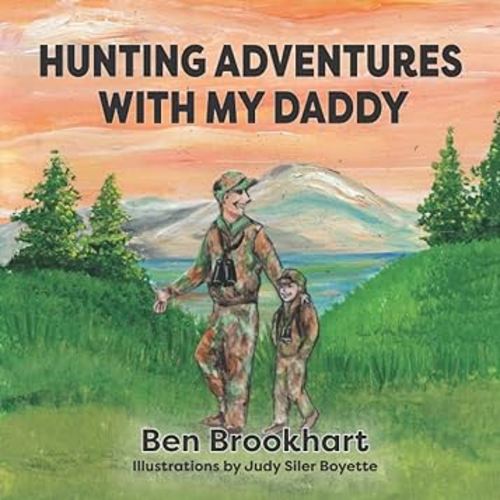 Hunting Adventures with My Daddy (My Daddy Series)