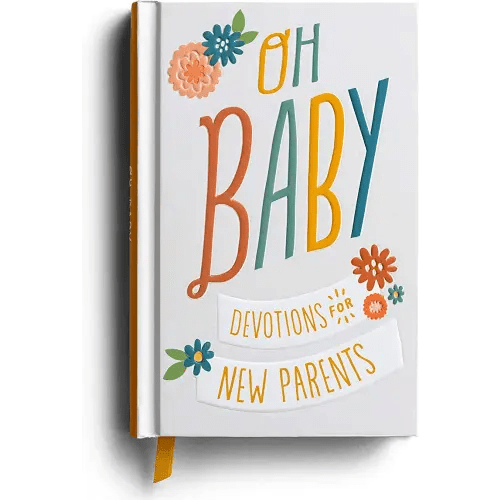 Oh, Baby! Devotions for New Parents