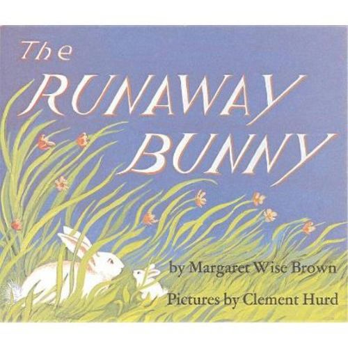The Runaway Bunny - By Margaret Wise Brown (hardcover)